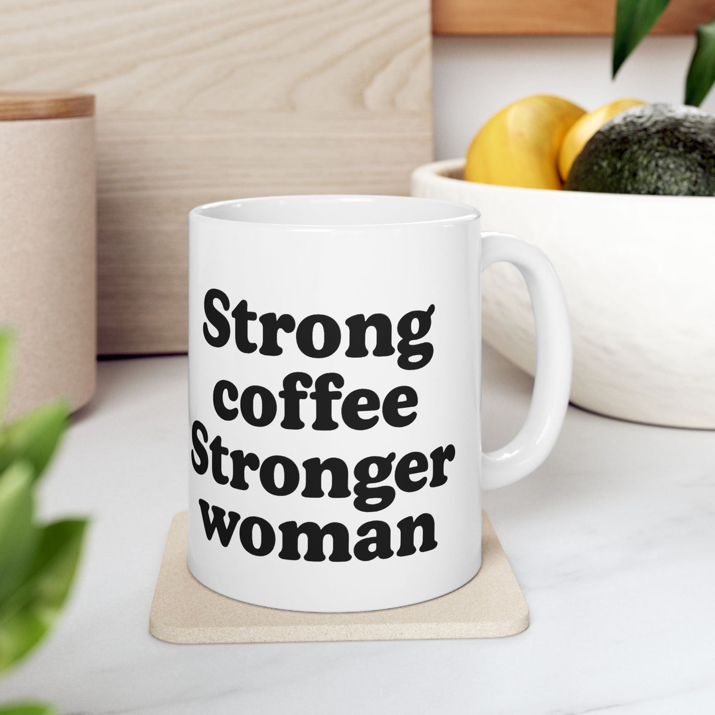 Empowering Ceramic Mug - "Strong Coffee, Stronger Woman" - Perfect Gift for Her - The Buy Boom