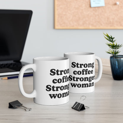 Empowering Ceramic Mug - "Strong Coffee, Stronger Woman" - Perfect Gift for Her - The Buy Boom