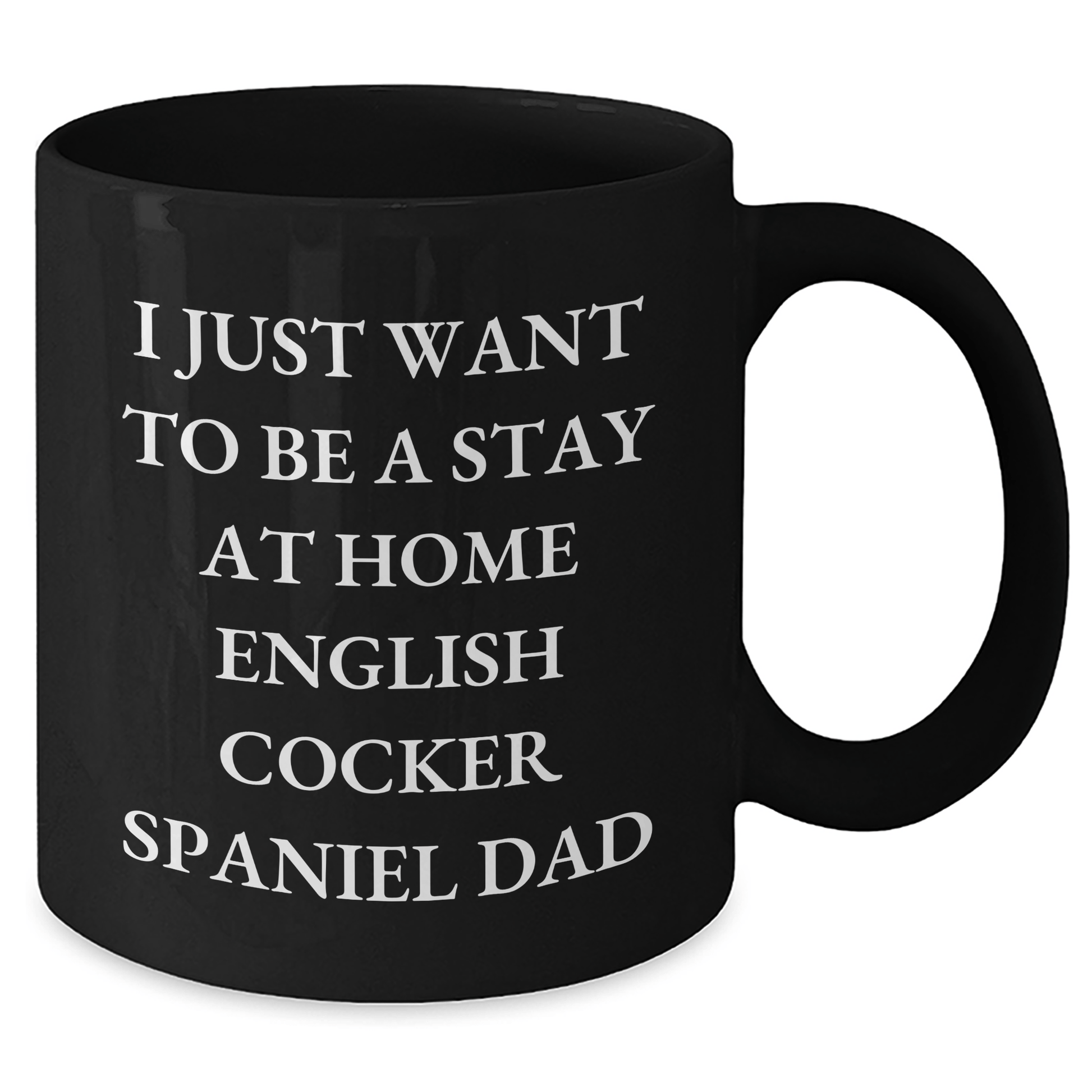 English Cocker Spaniel Dog Funny Quote Black Coffee Mug, Gifts from Dad for English Cocker Spaniel Dog, Father's Day Unique Gifts - The Buy Boom