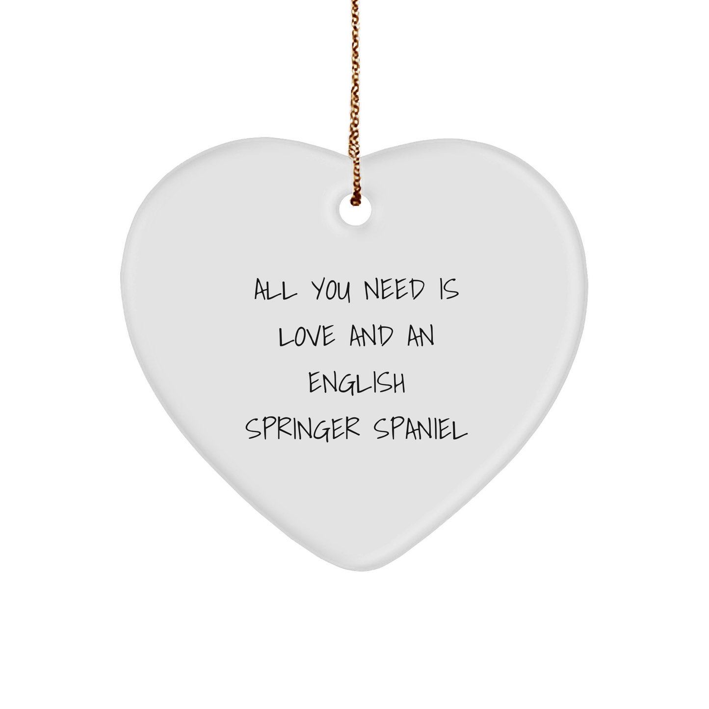 English Springer Spaniel Dog Love Gifts from Family, Friends, or Coworkers - All You Need Is Love And An English Springer Spaniel, Heart Ornament for Christmas - The Buy Boom