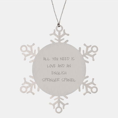 English Springer Spaniel Dog Lovers' Christmas Unique Gift, Snowflake Ornament, 'All You Need Is Love' Quote, Gifts from Friends - The Buy Boom