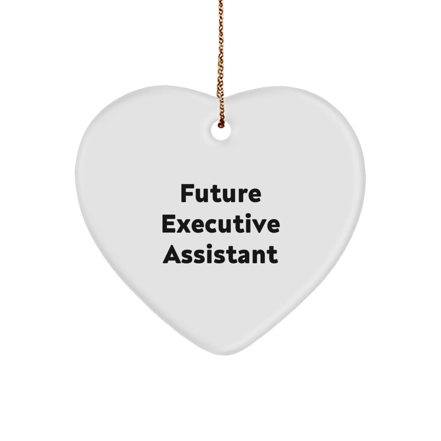 Executive Assistant Gifts from Friends, Inspirational Heart Ornament for Future Executive Assistant, Unique Christmas Unique Gifts - The Buy Boom