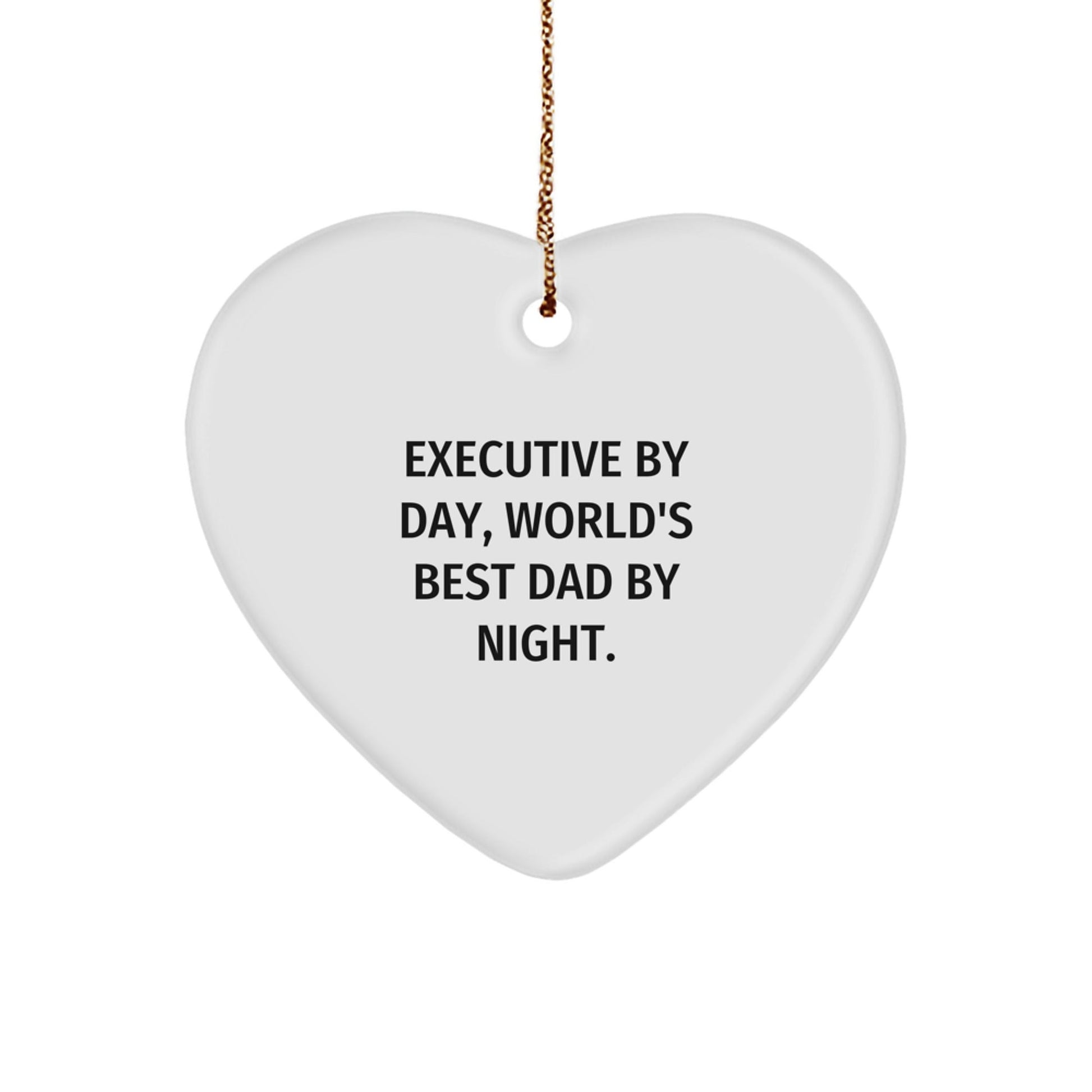 Executive Gifts from Friends - Heart Ornament with Funny Quote 'Executive By Day, World's Best Dad By Night.' for Christmas - The Buy Boom