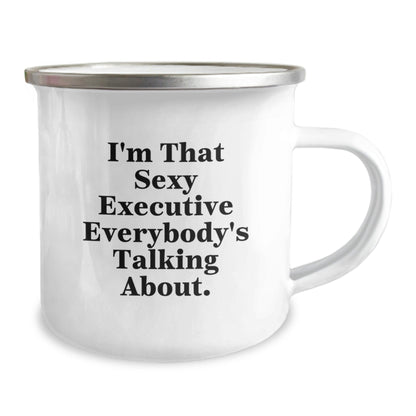 Executive Gifts from Friends, Unique Birthday Unique Gifts for Men - 'I'm That Sexy Executive Everybody's Talking About.' Funny Camping Mug, 12 oz Stainless Steel - The Buy Boom