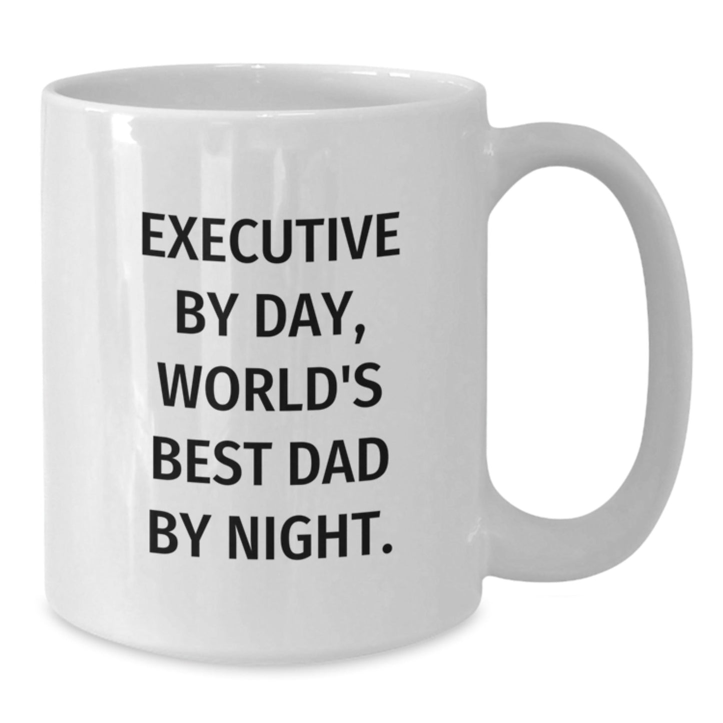 Executive Humor Gifts from Men to Best Dad Ever, 11oz or 15oz White Coffee Mug for Birthday - The Buy Boom