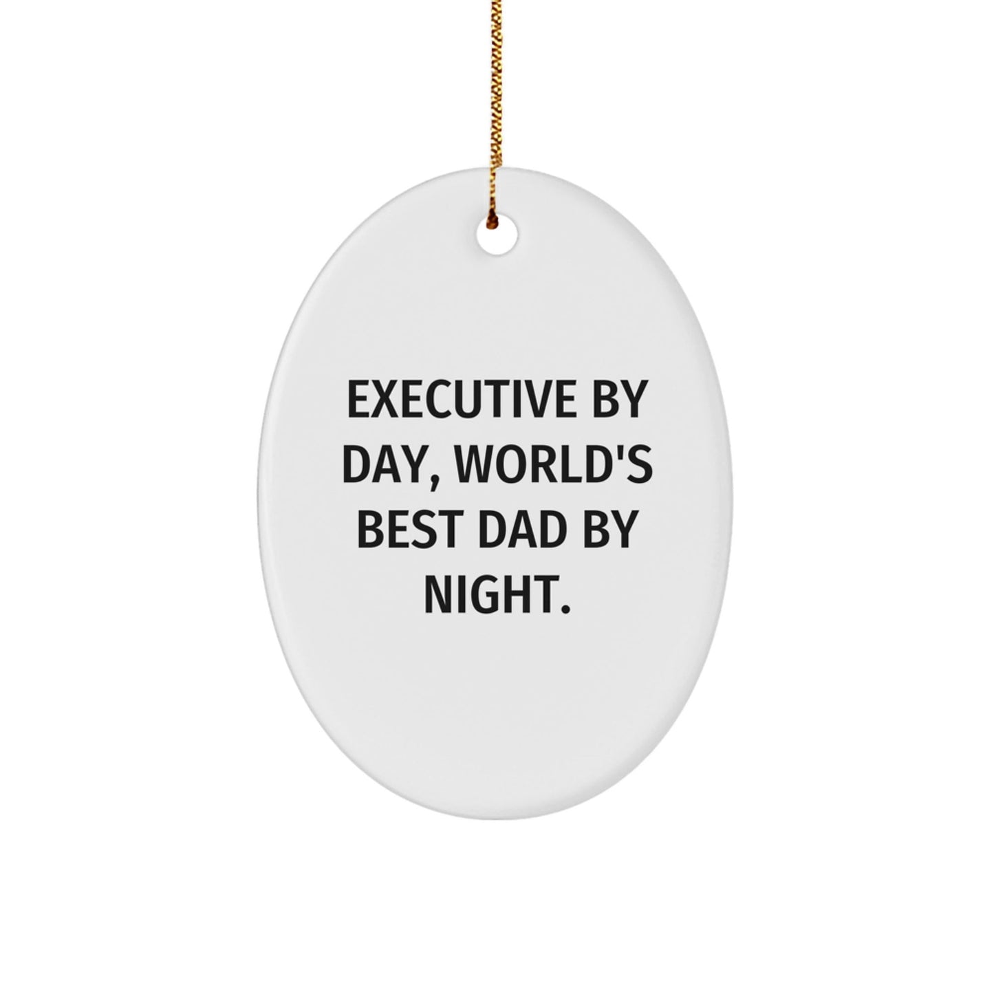 Executive Oval Ornament, Funny Gift for Men from Coworkers, 'Executive By Day, World's Best Dad By Night.', Christmas Unique Gifts - The Buy Boom