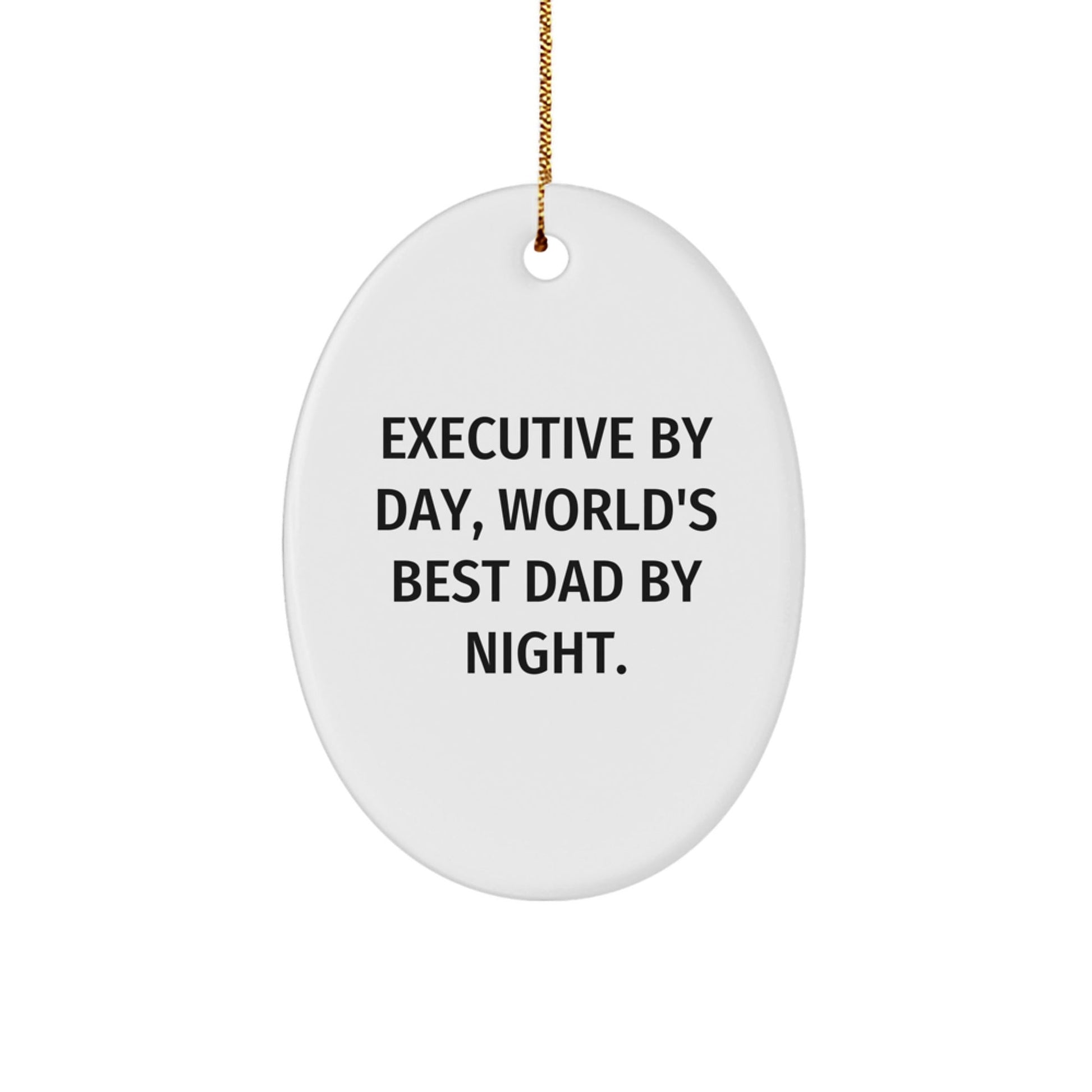 Executive Oval Ornament, Funny Gift for Men from Coworkers, 'Executive By Day, World's Best Dad By Night.', Christmas Unique Gifts - The Buy Boom