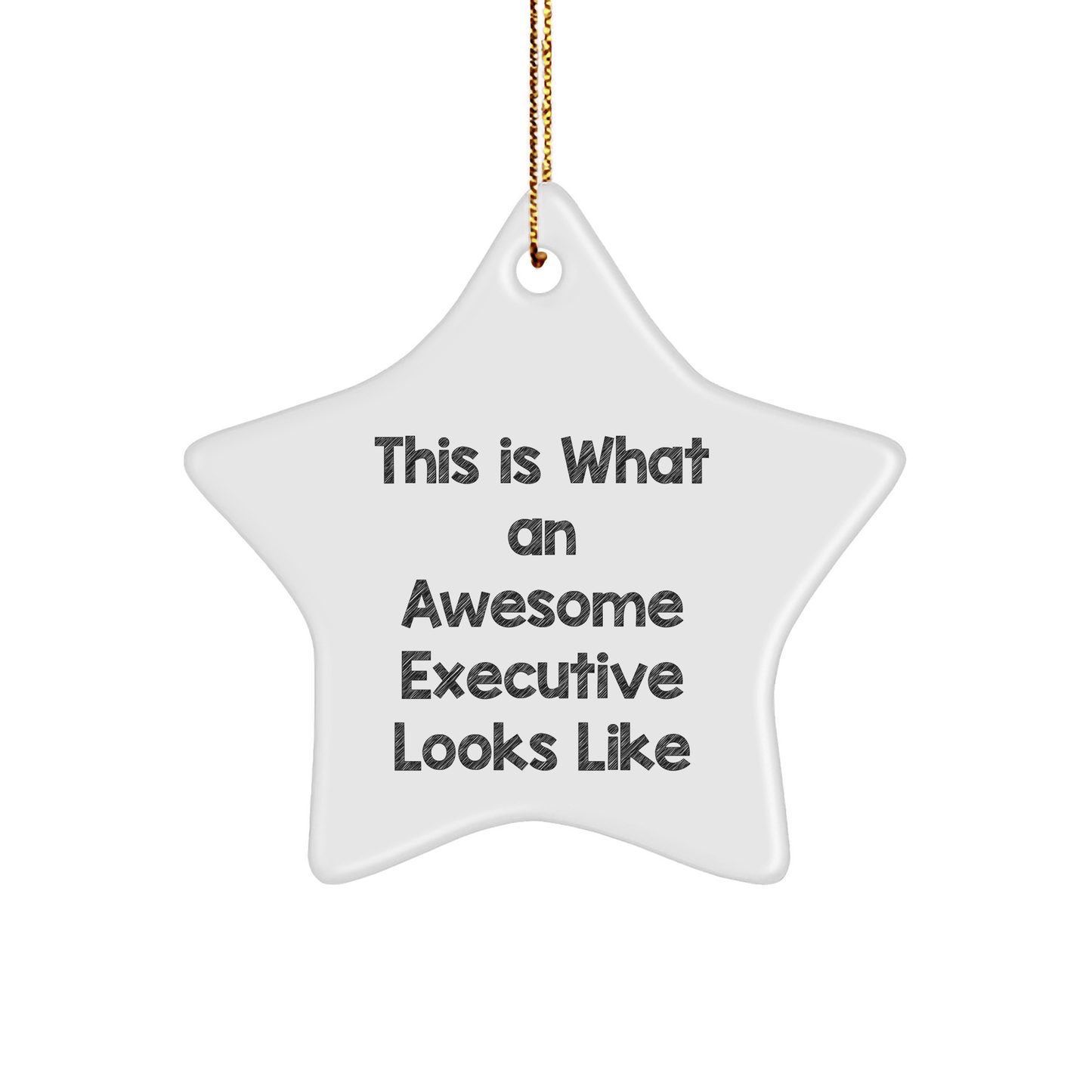 Executive Star Ornament Gifts from Friends for Men - This Is What An Awesome Executive Looks Like - White Star Shaped Decor - Christmas Unique Gifts - The Buy Boom