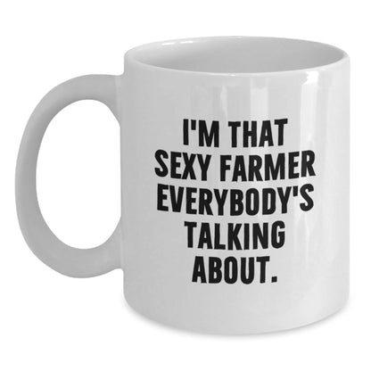 Farmer Gifts, Funny Mugs for Men, I'm That Sexy Farmer Everybody's Talking About, White Coffee Mug, Christmas Unique Gifts from Friends - The Buy Boom