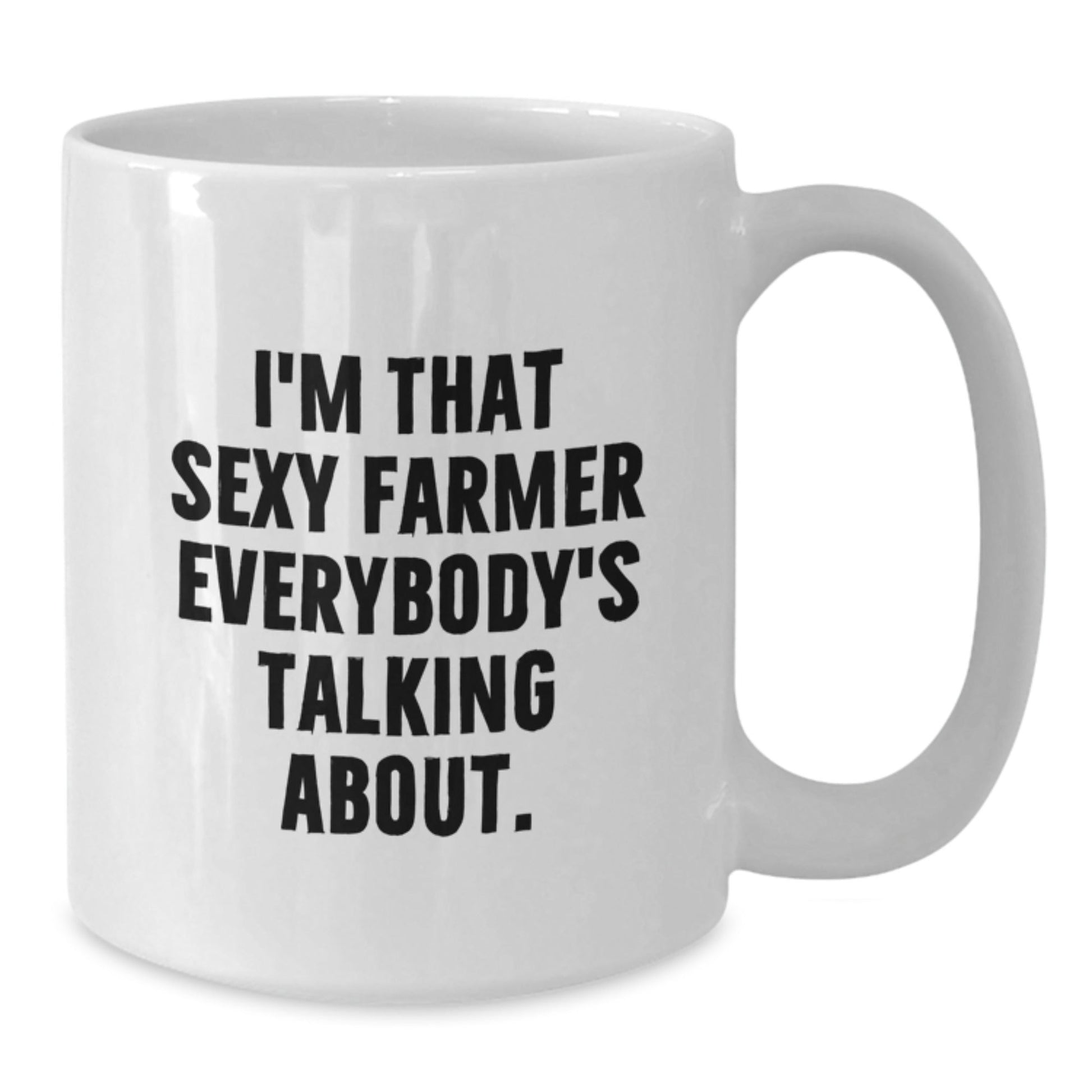 Farmer Gifts, Funny Mugs for Men, I'm That Sexy Farmer Everybody's Talking About, White Coffee Mug, Christmas Unique Gifts from Friends - The Buy Boom