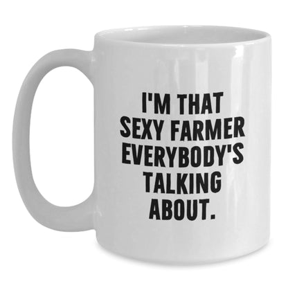 Farmer Gifts, Funny Mugs for Men, I'm That Sexy Farmer Everybody's Talking About, White Coffee Mug, Christmas Unique Gifts from Friends - The Buy Boom