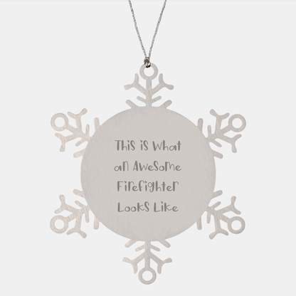 Firefighter Gifts from Friends, Snowflake Ornament for Men, Christmas Unique Snowflake Ornaments with Inspirational Quote 'This Is What An Awesome Firefighter Looks Like' - The Buy Boom