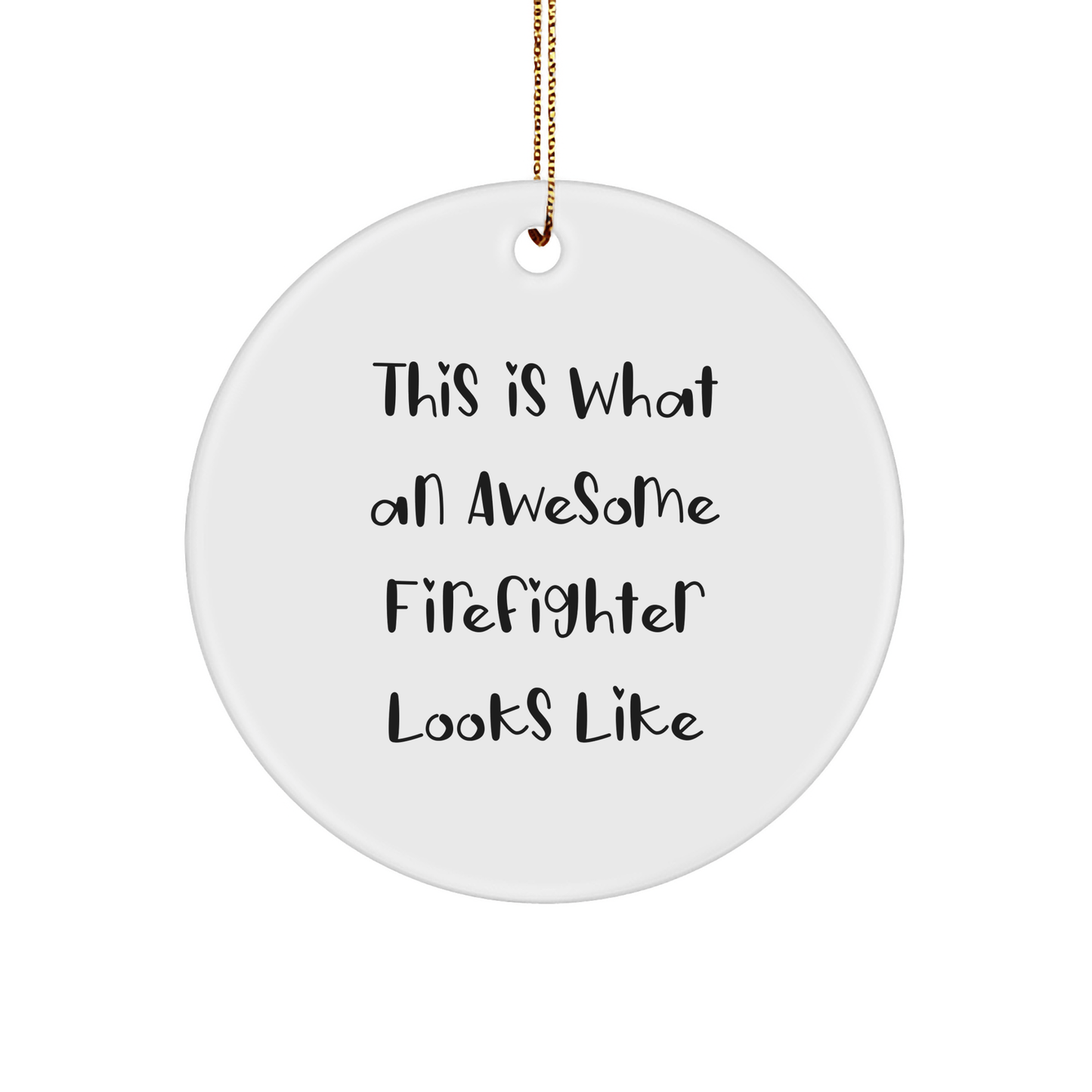 Firefighter Gifts from Friends - This Is What An Awesome Firefighter Looks Like Christmas Circle Ornament for Men, Women, Coworkers, Family, and Friends - The Buy Boom