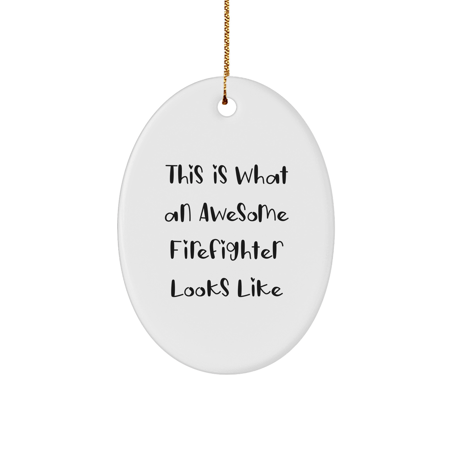 Firefighter Gifts from Friends - This Is What Awesome Looks Like, Oval Ornament, Christmas Unique Presents - The Buy Boom