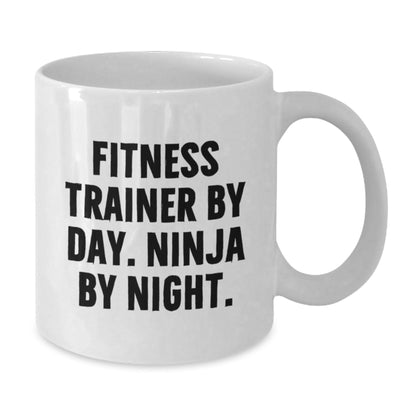 Fitness Trainer Gifts by Day, Ninja by Night, Funny White Coffee Mug for Graduation, Gifts from Friends, Gifts for Fitness Trainers - The Buy Boom