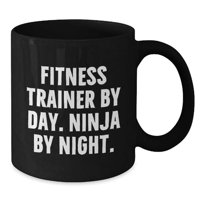 Fitness Trainer Gifts from Friends, Fitness Trainer By Day. Ninja By Night. Graduation Unique Gifts for Men Women Coworkers Family Black Coffee Mug - The Buy Boom
