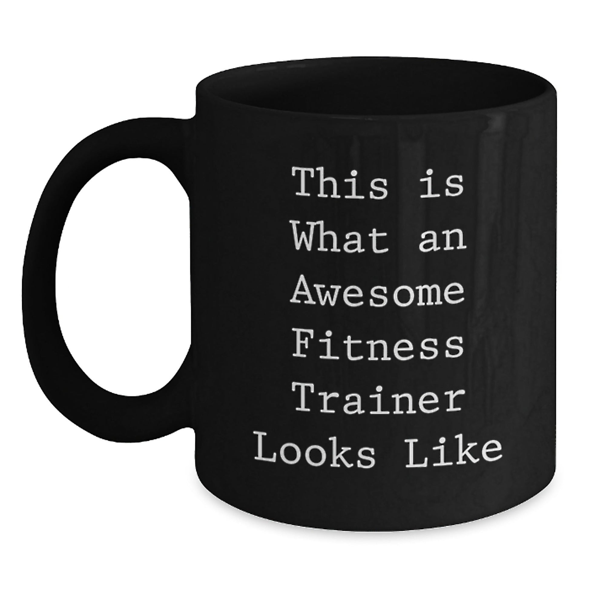 Fitness Trainer Gifts from Friends for Awesome Fitness Trainers, This Is What An Awesome Fitness Trainer Looks Like Funny Quote Black Coffee Mug, 11oz or 15oz, Microwave and Dishwasher Safe - The Buy Boom