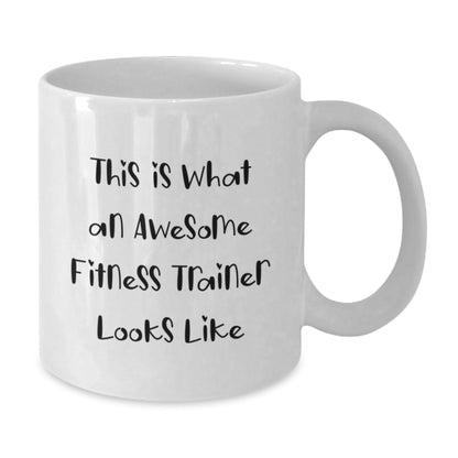 Fitness Trainer Gifts from Friends for Awesome Trainers Makes Graduation Unique, Funny Quote White Coffee Mug, 11oz or 15oz Capacity, Microwave and Dishwasher Safe - The Buy Boom