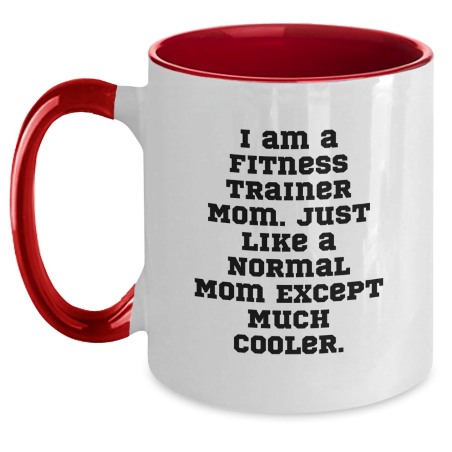 Fitness Trainer Mom Gifts, Funny Two Tone Coffee Mug, Birthday Unique Gift from Friends, Gifts for Fitness Enthusiasts, Cool and Inspirational Quote - The Buy Boom