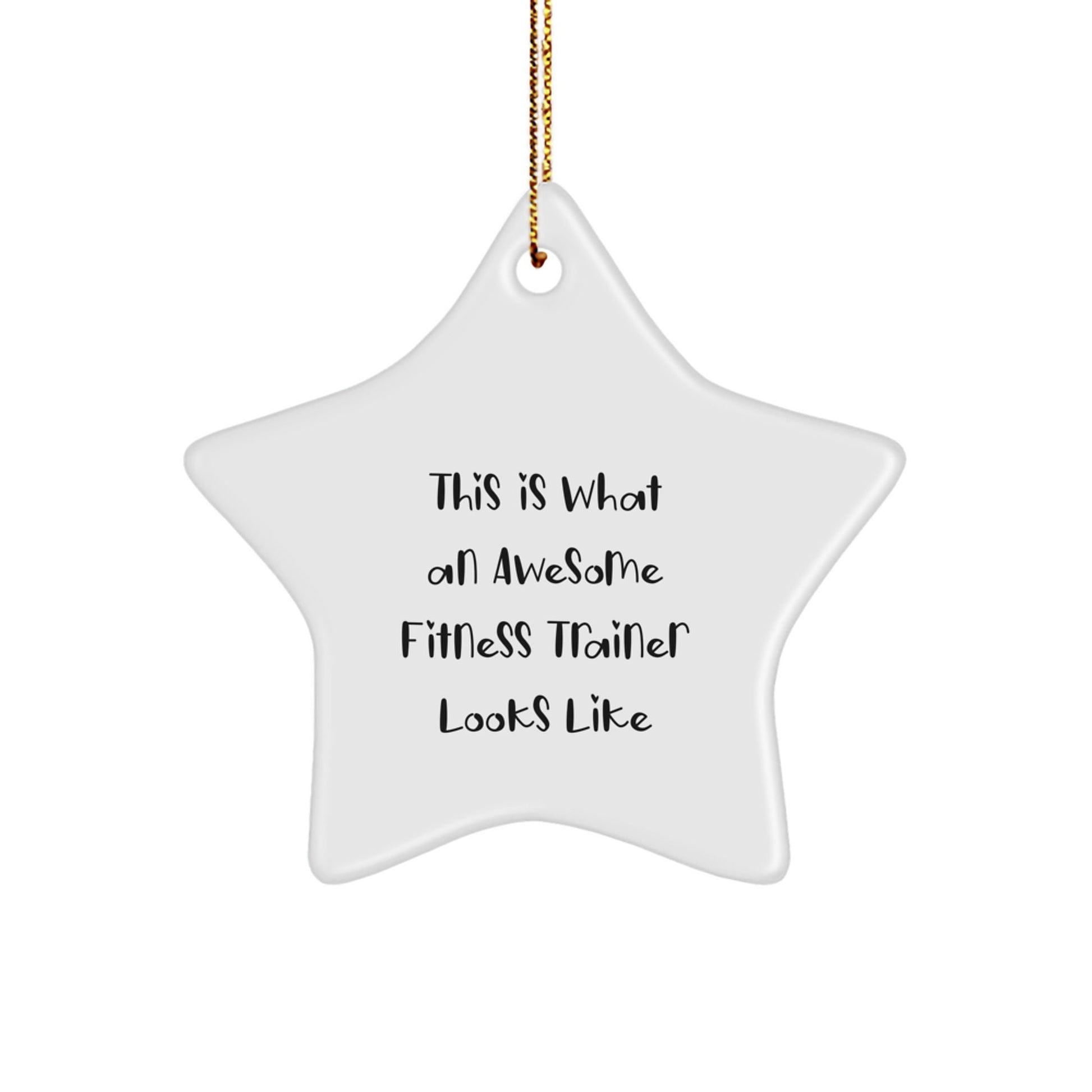 Fitness Trainer Star Ornament, This Is What An Awesome Fitness Trainer Looks Like, White, 3.25" Tall, Christmas Unique Gifts from Friends to Family - The Buy Boom