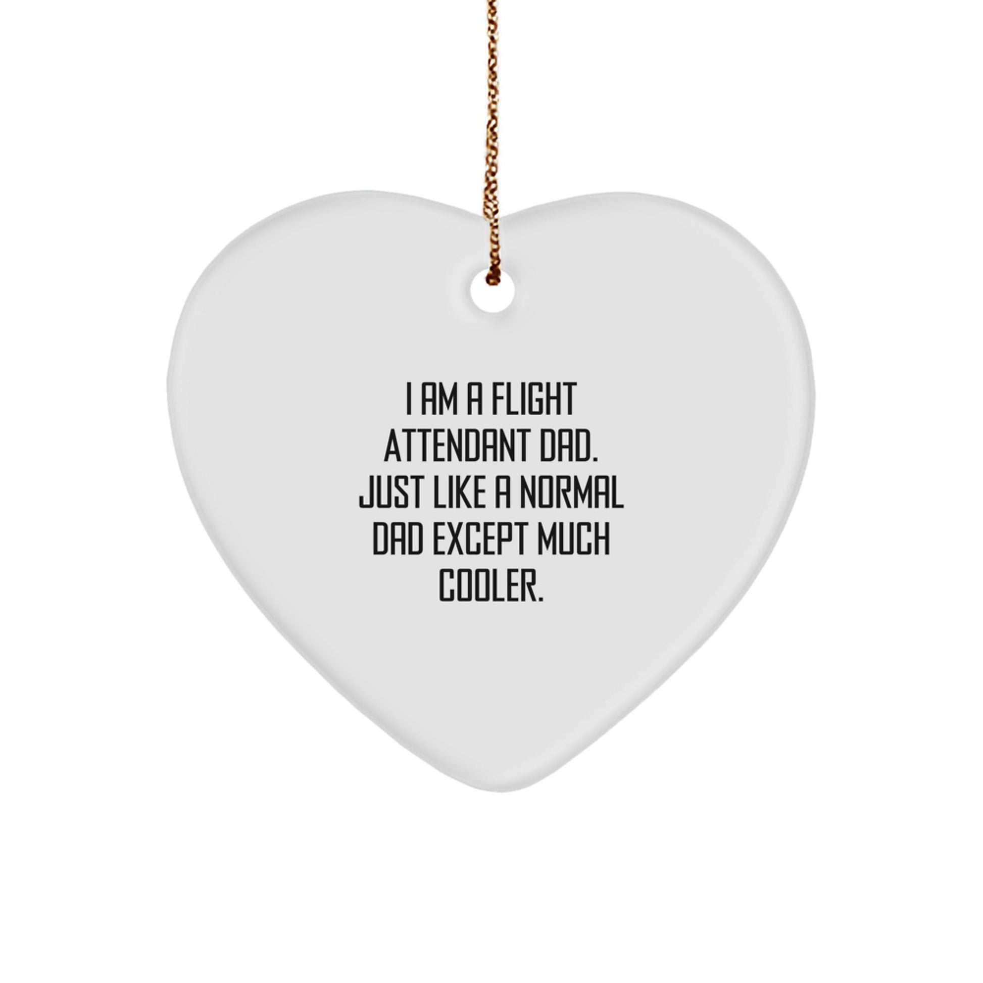 Flight Attendant Dad Gifts for Men - Funny Heart Ornament from Father to Son, Unique Christmas Memorable Presents for Flight Attendants, 'I Am A Flight Attendant Dad' - The Buy Boom