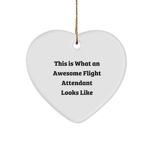 Flight Attendant Gifts from Friends, Inspirational Heart Ornament for Christmas, This Is What An Awesome Flight Attendant Looks Like, Unique Gifts for Flight Attendants - The Buy Boom