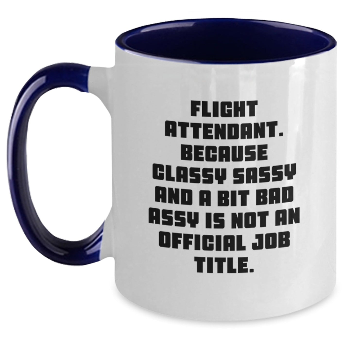 Flight Attendant Humor Gifts from Friends and Family - Sarcastic Two Tone Coffee Mug, Christmas Unique Ideas for Flight Attendant Women or Men - The Buy Boom