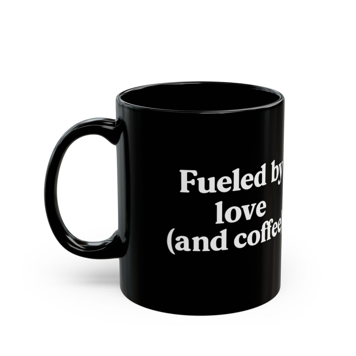 Fueled by Love and Coffee Mug – Perfect for Coffee Lovers | 11oz & 15oz Sizes - The Buy Boom