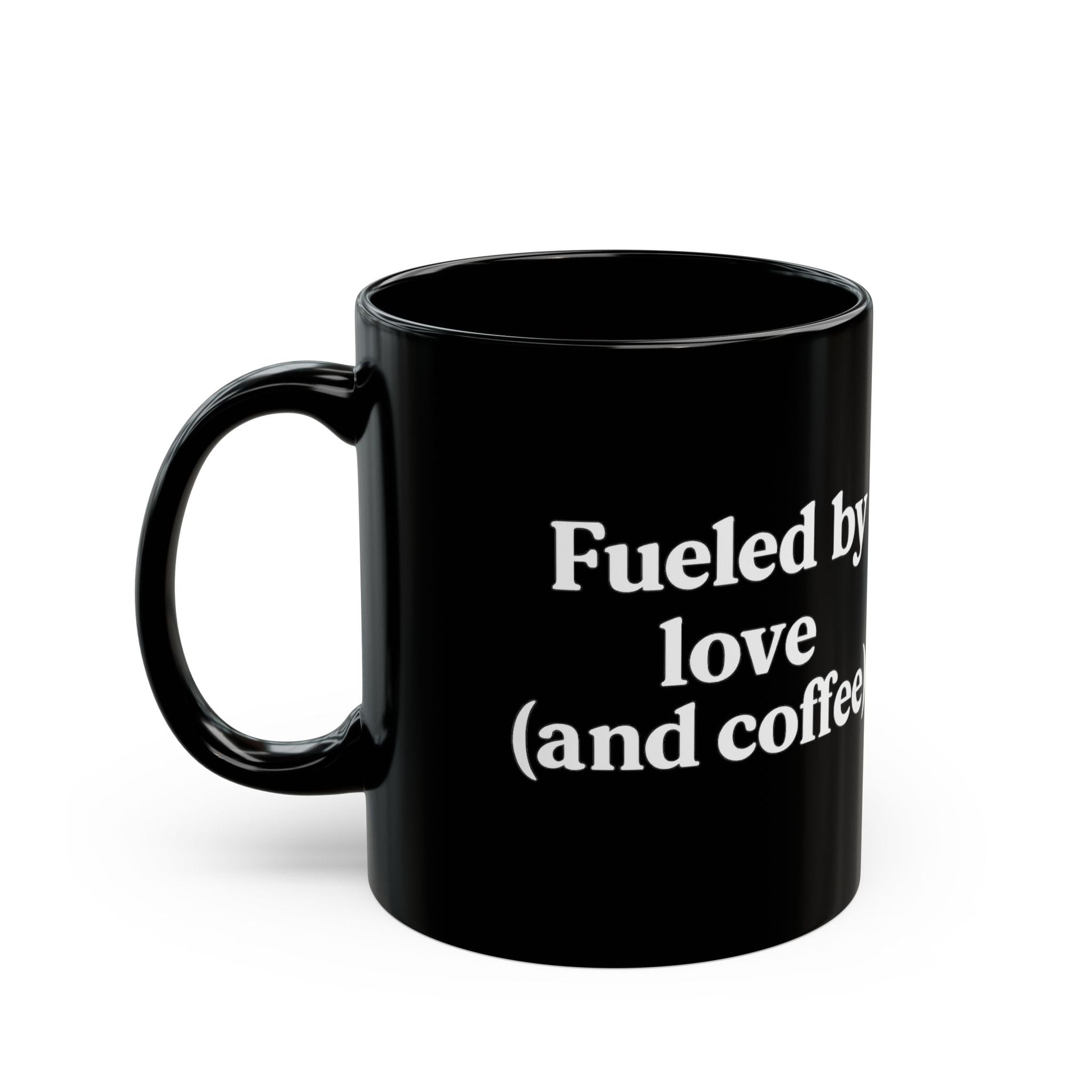 Fueled by Love and Coffee Mug – Perfect for Coffee Lovers | 11oz & 15oz Sizes - The Buy Boom