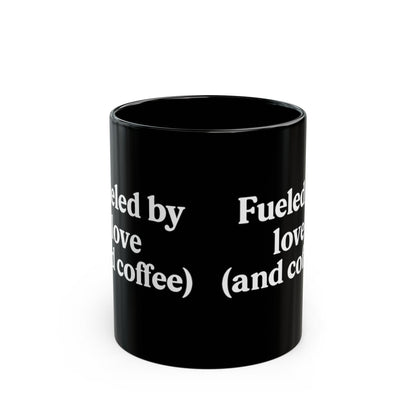 Fueled by Love and Coffee Mug – Perfect for Coffee Lovers | 11oz & 15oz Sizes - The Buy Boom