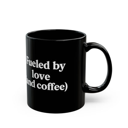 Fueled by Love and Coffee Mug – Perfect for Coffee Lovers | 11oz & 15oz Sizes - The Buy Boom