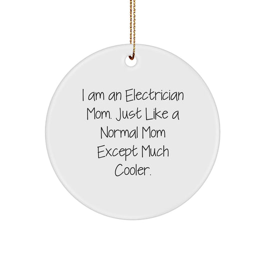 Fun Electrician Mom Gifts for Electrician Friends Family - Unique Circle Ornament 'I Am An Electrician Mom' - The Buy Boom