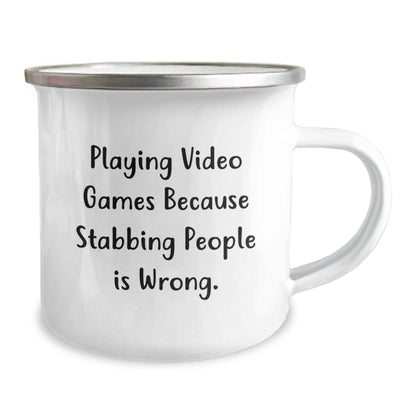 Fun Playing Video Games Humor Gifts for Him or Her, Birthday Unique Gifts from Friends, 'Playing Video Games Because Stabbing People Is Wrong.' Quote on Stainless Steel Camping Mug, 12 oz Capacity - The Buy Boom