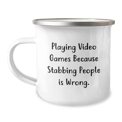 Fun Playing Video Games Humor Gifts for Him or Her, Birthday Unique Gifts from Friends, 'Playing Video Games Because Stabbing People Is Wrong.' Quote on Stainless Steel Camping Mug, 12 oz Capacity - The Buy Boom