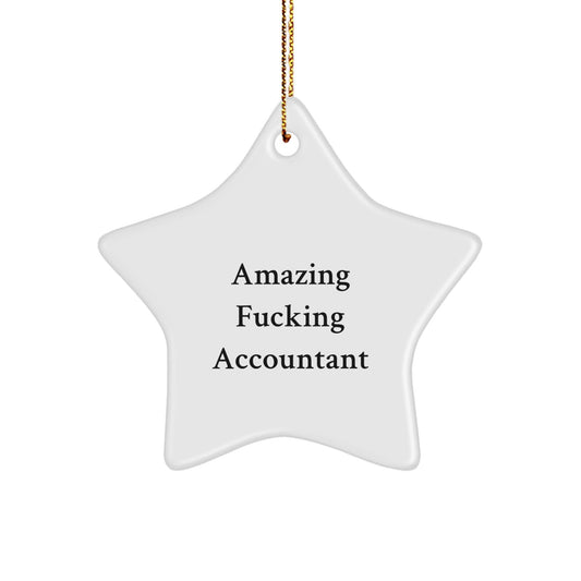 Funny Accountant Gifts from Friends - Amazing F - king Accountant Star Ornament for Christmas - The Buy Boom
