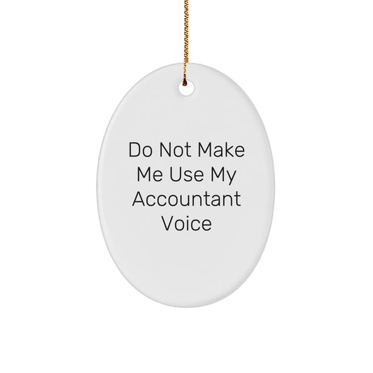 Funny Accountant Oval Ornament Gifts from Friends, Family, or Coworkers for Accountant Christmas Unique Decorations - The Buy Boom