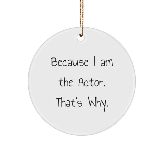Funny Actor Circle Ornament Gifts from Men for Actor Friends Christmas Unique - The Buy Boom