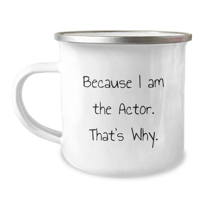 Funny Actor Gifts for Men - Because I Am The Actor. That's Why. Christmas Unique Mugs for Actor Friends - The Buy Boom