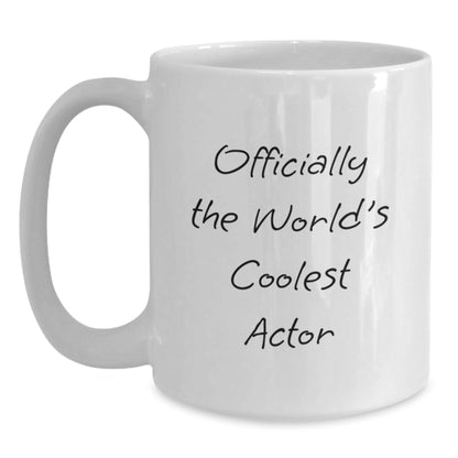 Funny Actor Gifts, Officially The World's Coolest Actor Quote White Coffee Mug, 11oz or 15oz Capacity, Ceramic, Microwave and Dishwasher Safe, Gifts from Friends to Actor, for Actor's Graduation - The Buy Boom