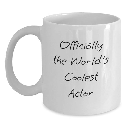 Funny Actor Gifts, Officially The World's Coolest Actor Quote White Coffee Mug, 11oz or 15oz Capacity, Ceramic, Microwave and Dishwasher Safe, Gifts from Friends to Actor, for Actor's Graduation - The Buy Boom