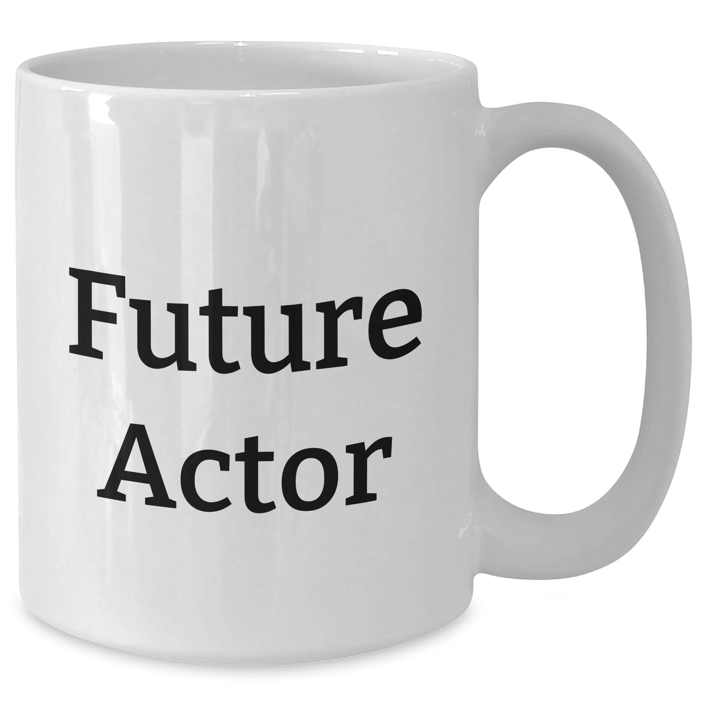 Funny Actor Quotes White Coffee Mug, Gifts from Friends for Future Actors on Graduation, Unique White Coffee Mug for Actor Fans - The Buy Boom