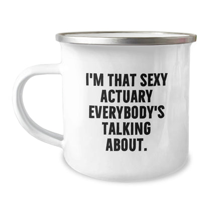 Funny Actuary Gifts from Friends and Family - I'm That Sexy Actuary Everybody's Talking About., Actuary Birthday Unique Gifts, Camping Mug for Actuary, Gifts for Actuary Men - The Buy Boom