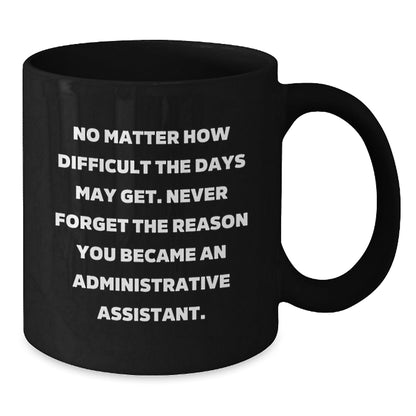 Funny Administrative Assistant Christmas Unique Gifts from Coworkers for Men Funny Black Coffee Mug - The Buy Boom