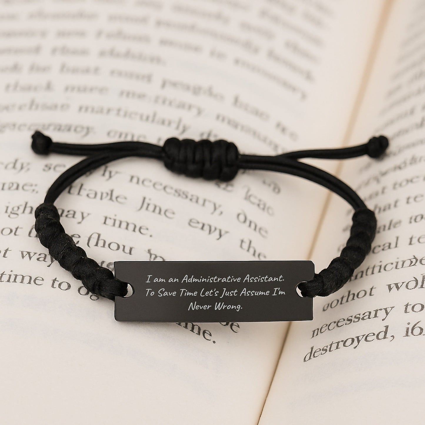 Funny Administrative Assistant Gift from Friends for Men's Graduation Rope Bracelet, 'I Am An Administrative Assistant. To Save Time Let's Just Assume I'm Never Wrong.' - The Buy Boom
