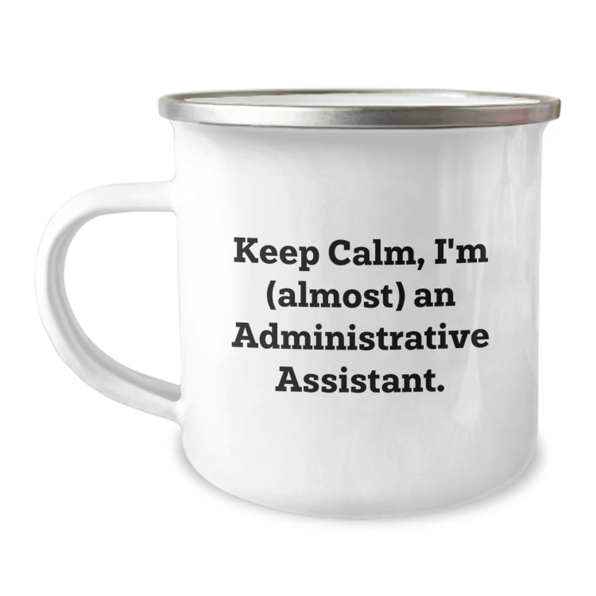 Funny Administrative Assistant Gifts from Friends for Men and Women Camping Mugs Keep Calm I'm (almost) An Administrative Assistant Christmas Unique Gifts - The Buy Boom