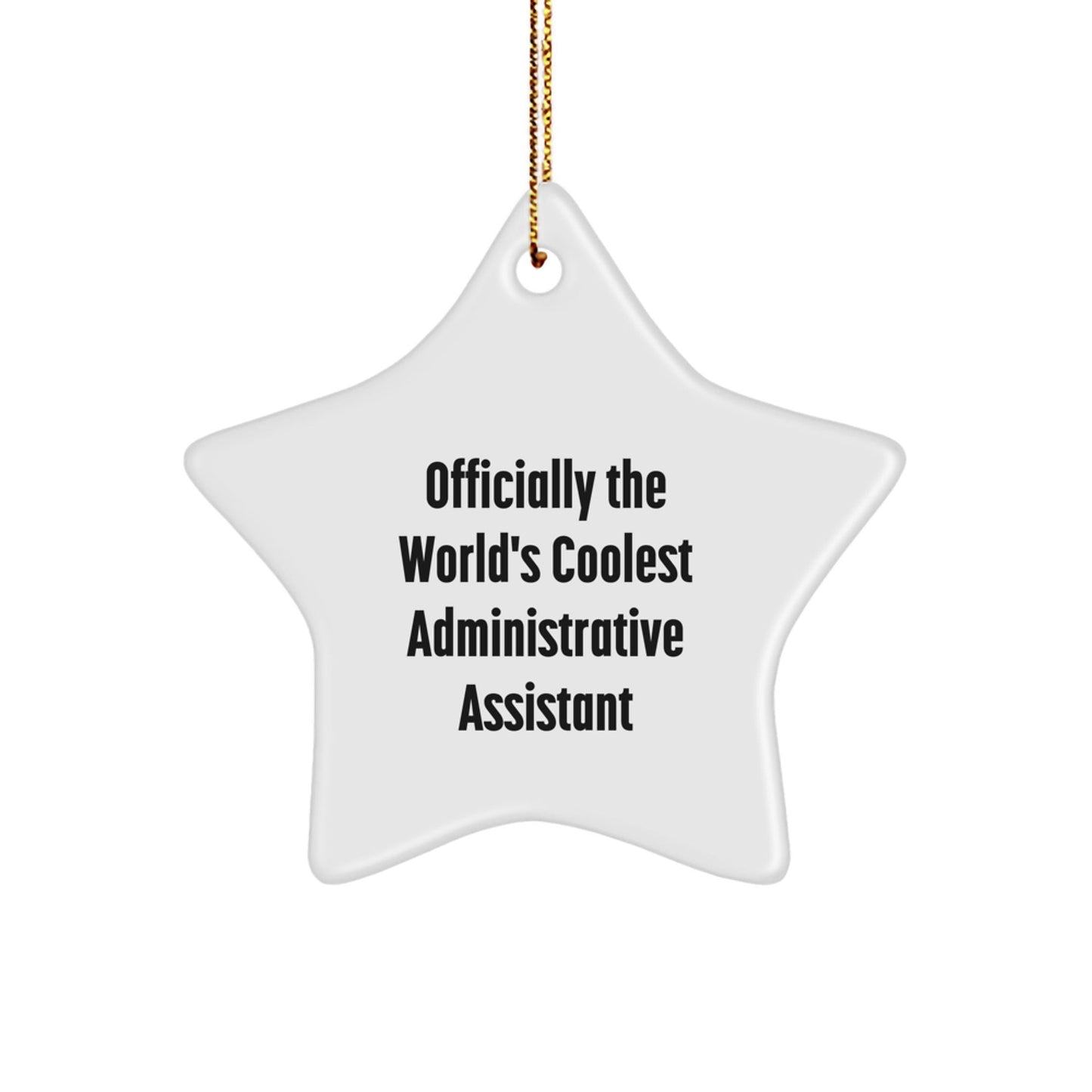 Funny Administrative Assistant Gifts from Friends for Men Women Coworkers, Officially The World's Coolest, Star Ornament Christmas Unique Decorations - The Buy Boom