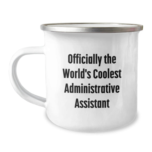 Funny Administrative Assistant Gifts from Friends, Officially The World's Coolest Administrative Assistant Camping Mug for Christmas Unique Gifts, Perfect for Men or Women - The Buy Boom