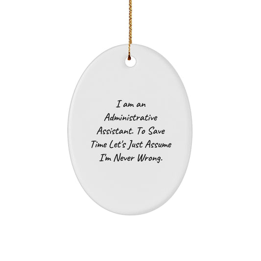 Funny Administrative Assistant Gifts, Inspirational Oval Ornament for Her, Gifts from Friends, Perfect Christmas Unique Gifts for Coworkers and Family - The Buy Boom