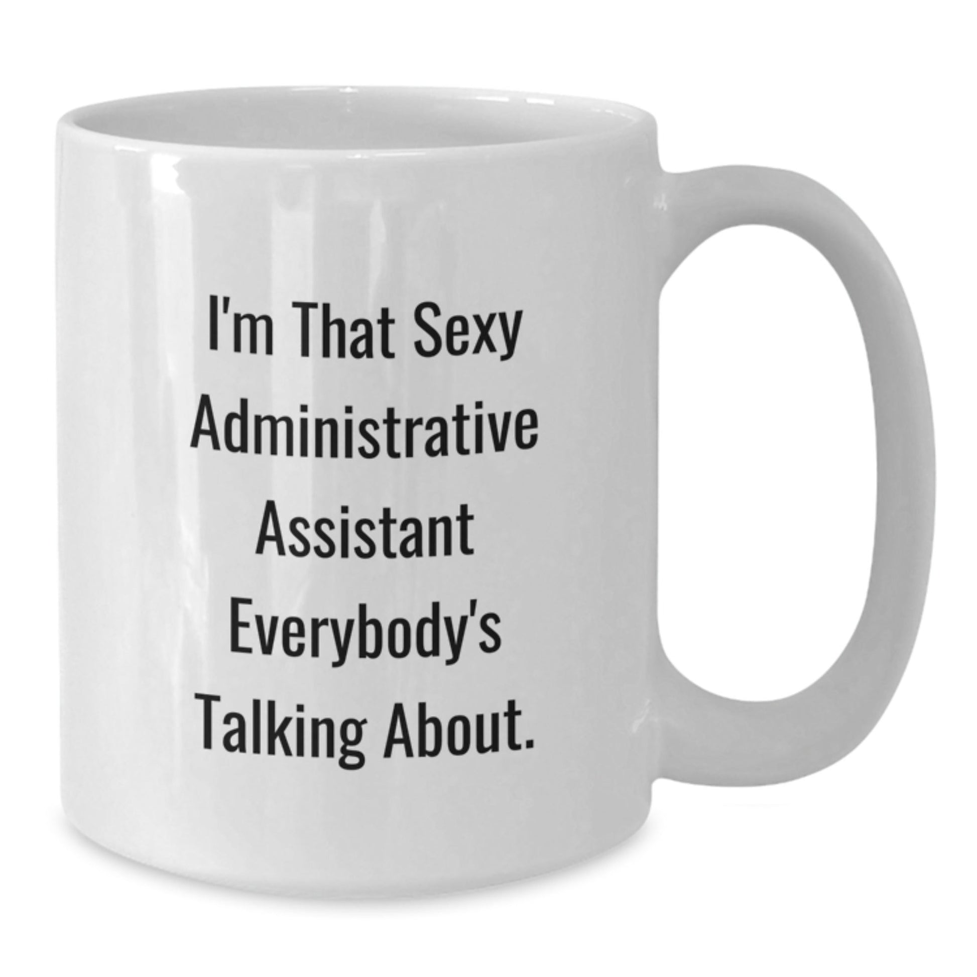 Funny Administrative Assistant Gifts, White Coffee Mug for Office Humor, Ideal Gifts from Men to Coworkers this Christmas - The Buy Boom