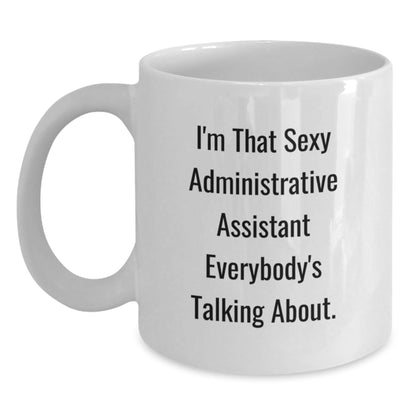 Funny Administrative Assistant Gifts, White Coffee Mug for Office Humor, Ideal Gifts from Men to Coworkers this Christmas - The Buy Boom
